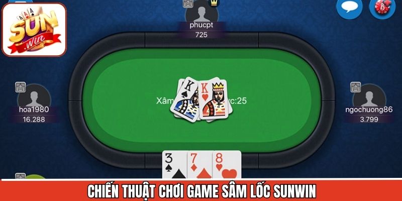 Những bí quyết đánh sâm lốc giúp giành lợi thế trước đối thủ