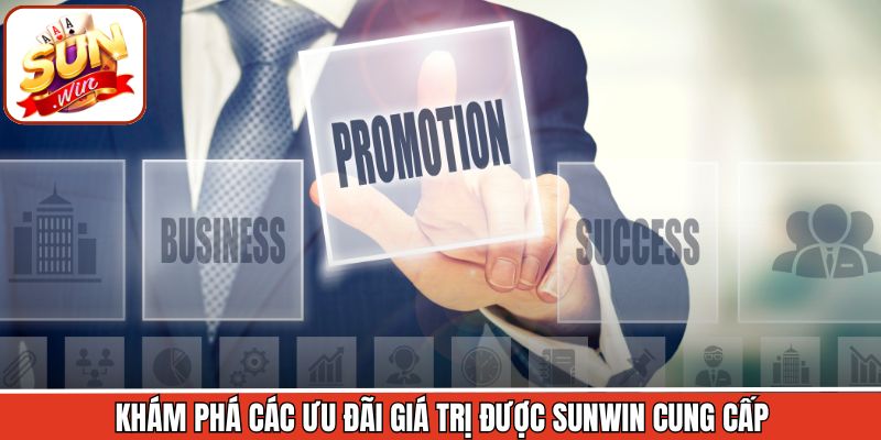 Khám phá các ưu đãi giá trị được Sunwin cung cấp