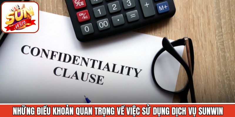 Những điều khoản quan trọng về việc sử dụng dịch vụ Sunwin