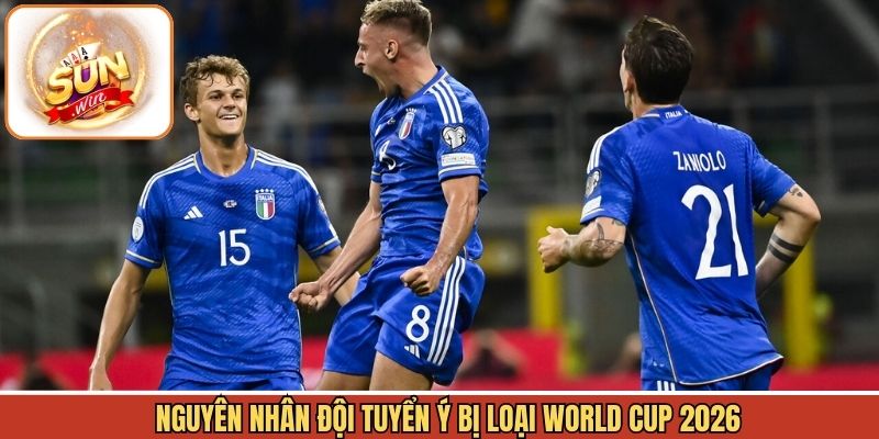 Ý bị loại World Cup 2026 do hàng công thi đấu không tốt